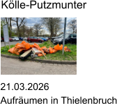 21.03.2026 Aufr�umen in Thielenbruch K�lle-Putzmunter